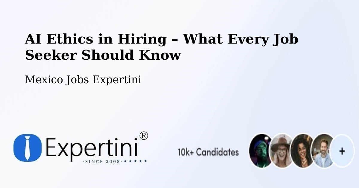 AI Ethics in Recruitment & Hiring – Torreón - Torreón, Mexico Jobs Expertini