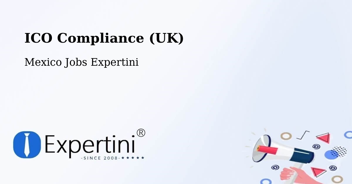 UK Data Protection & ICO Compliance – Torreón - Mexico Jobs Expertini