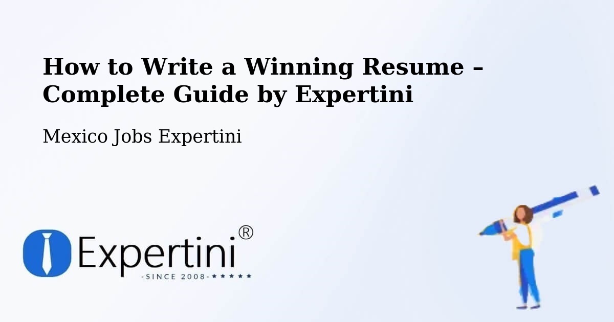 Resume Writing Guide for Job Seekers – Torreón - Torreón, Mexico Jobs Expertini