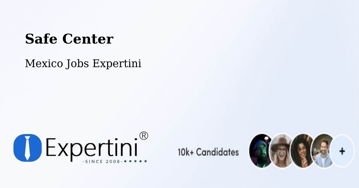 Safety Center – Torreón - Mexico Jobs Expertini